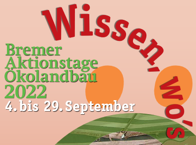 25. Bremer Aktionstage Ökolandbau 
